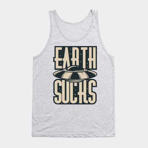 earth sucks Tank Top by devionstd